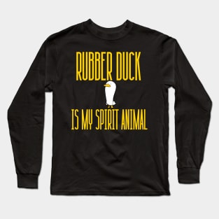 Rubber Duck Is My Spirit Animal Funny For Kids, Boys, Girls Long Sleeve T-Shirt